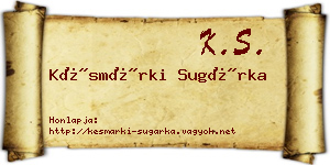 Késmárki Sugárka névjegykártya